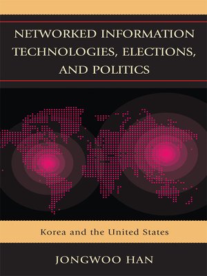 cover image of Networked Information Technologies, Elections, and Politics